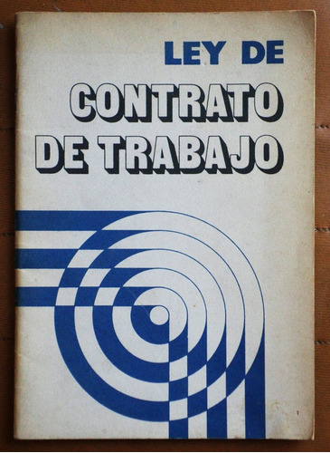 Ley 20.744 De Contrato De Trabajo / Edición 1981