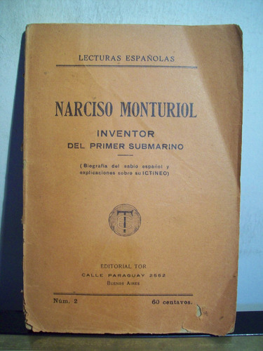 Adp Narciso Monturiol Inventor Del Primer Submarino / Ed Tor