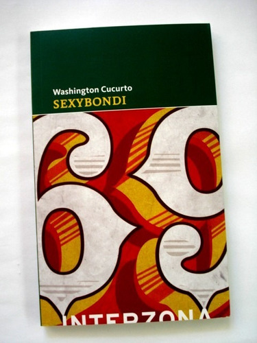 Washington Cucurto, Sexybondi - Libro Nuevo - L52