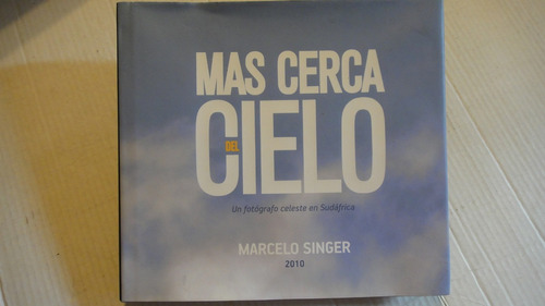 Mas Cerca Del Cielo Marcelo Singer Uruguay Mundial 2010