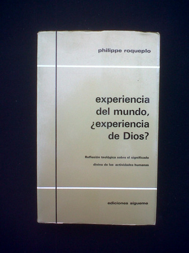 Experiencia Del Mundo ¿experiencia De Dios? P Roqueplo