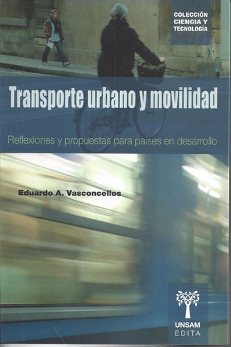 Transporte Urbano Y Movilidad Reflexiones Y Propuestas Unsam