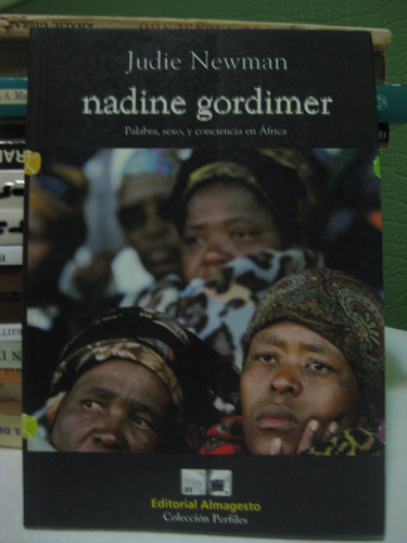 Nadine Gordimer Palabra Sexo Y Conciencia En Africa J Newman