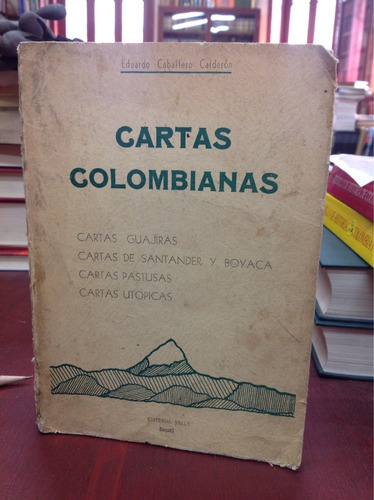 Cartas Colombianas - Eduardo Caballero - Historia