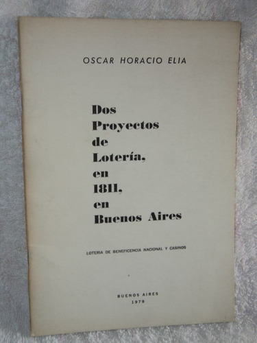 Dos Proyectos De Loteria En 1811 En Bs As Oscar Elia