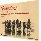 Fueguinos En El Museo De La Plata: 112 Años De Ignominia.