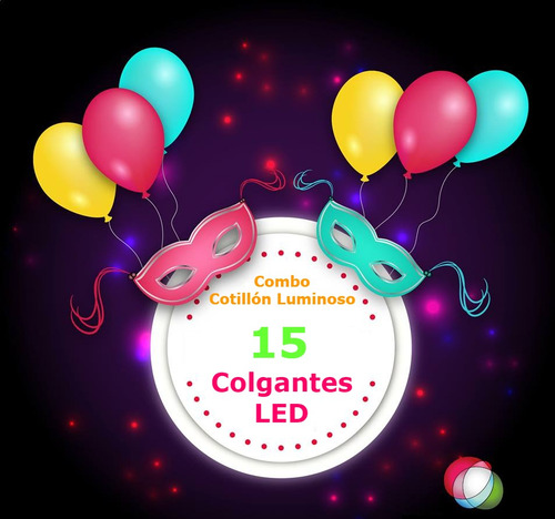 Imagen 2 de 10 de Pack Cotillon Luminoso Combo Fiesta 15 Colgantes Led