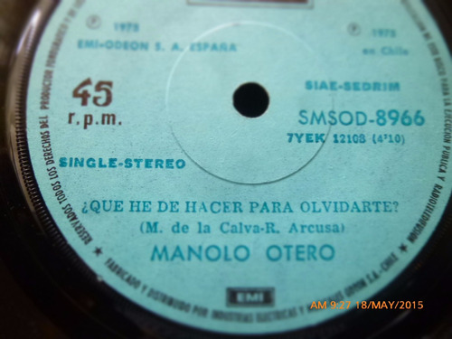 Vinilo Single De Manolo Otero --que De Hacer( V23