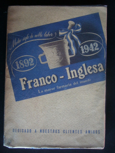 Farmacia Franco Inglesa 1892-1942 Medio Siglo De Noble Labor