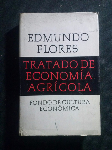 Tratado De Economia Agricola Edmundo Flores