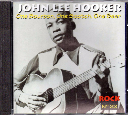 John Lee Hooker - Cd One Bourbon, One Scotch, One Beer Nº 22