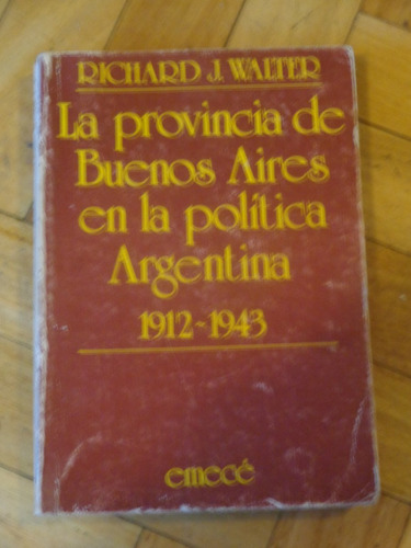 R. Walter La Provincia De Buenos Aires En La Polít Argentina