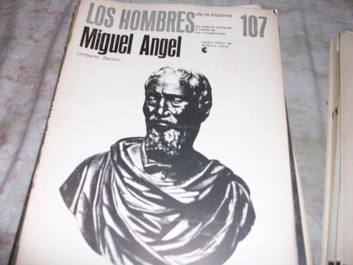 Los Hombres De La Historia 107 Miguel Angel