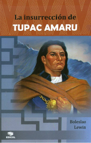 La Insurreccion De Tupac Amaru