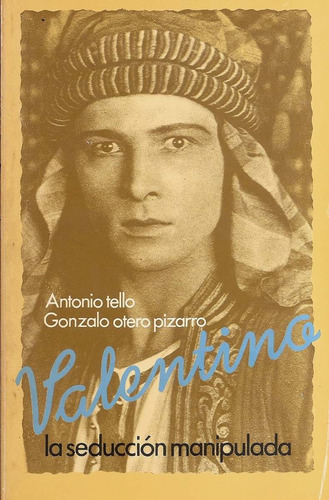 Valentino, La Seduccion Manipulada Antonio Tello Gay Sexo