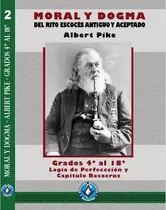 Comprar Moral Y Dogma. Albert Pike Tomo 2, Grados 4 Al 18 Individual