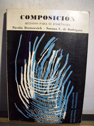 Adp Composicion Bratosevich Rodriguez / Ed. Guadalupe 1972