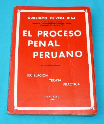 El Proceso Penal Peruano Guillermo Olivera Corte Suprema