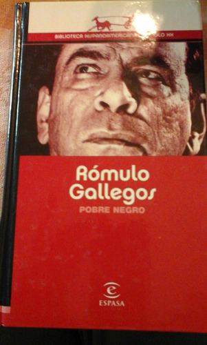 Romulo Gallegos. Pobre Negro