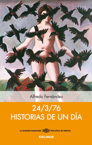 24/3/76: Historias De Un Día - Alfredo Fernández - Colihue