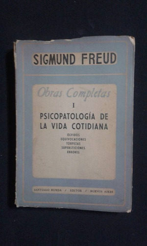 Sigmund Freud Obras Completas I Vida Cotidiana