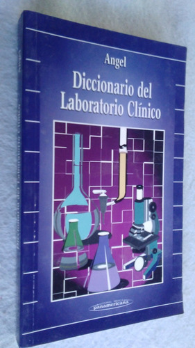 Diccionario Del Laboratorio Clínico -  Gilberto Angel