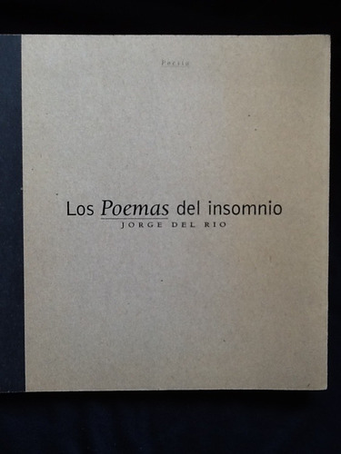 Los Poemas Del Insomnio - Jorge Del Río - Firmado Y Dedicado