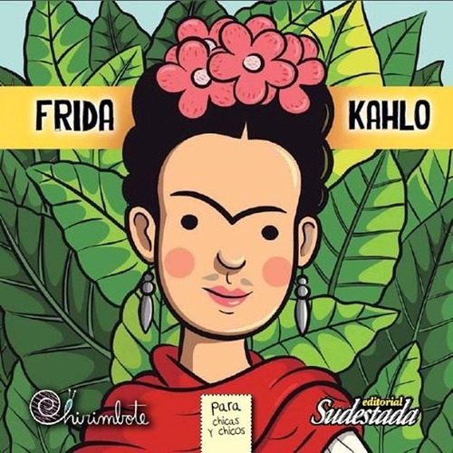 Frida Kahlo Para Chicas Y Chicos. Colección Antiprincesas