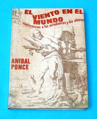 El Viento En El Mundo Conferencias Obrero Chile Anibal Ponce