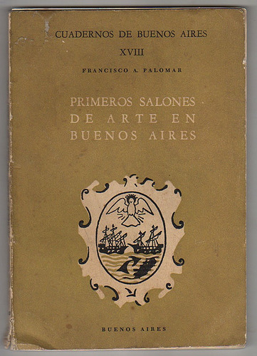 Primeros Salones De Arte De Buenos Aires, F. A. Palomar