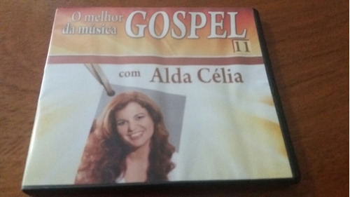 Cd Alda Célia - O Melhor Da Música Gospel Vol 11 - Raridade