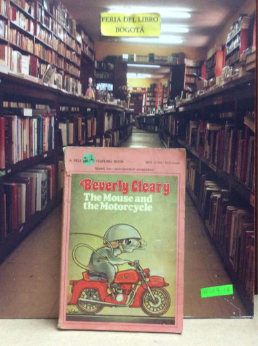 Beverly Cleary. The Mouse And The Motorcycle