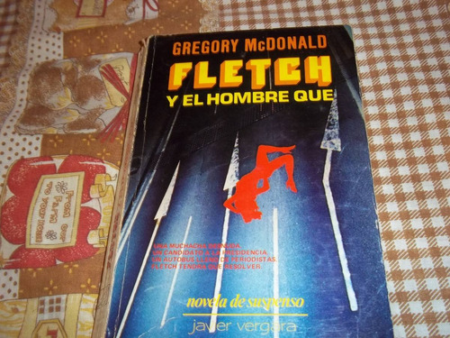 Fletch Y El Hombre Que - Gregory Mcdonald - Novela Suspenso