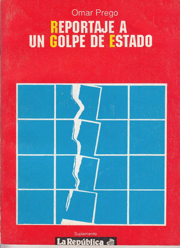 1973 Golpe De Estado Uruguay Dictadura Omar Prego Gadea 1988