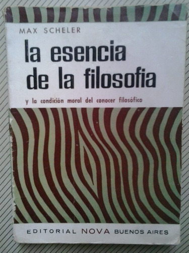 Max Scheler - La Esencia De La Filosofía