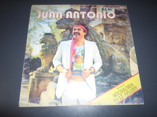 Juan Antonio - Muchachos No Le Aflojen * Disco De Vinilo