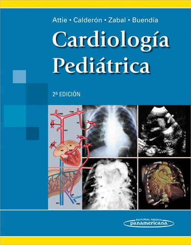Cardiología Pediátrica 2° Ed.  -  Attie