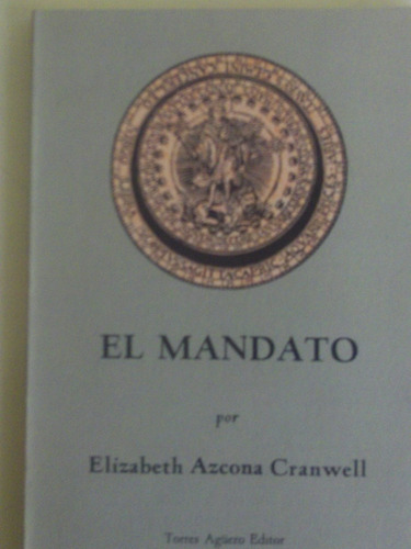 El Mandato - Elizabeth Azcona Cranwell
