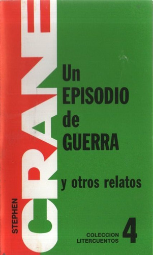Imagen 1 de 1 de Stephen Crane - Un Episodio De Guerra Y Otros Cuentos