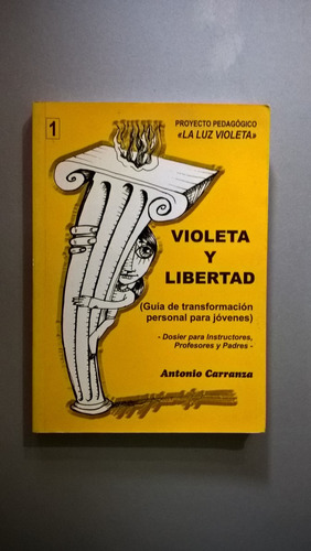 Violeta Y Libertad - Antonio Carranza