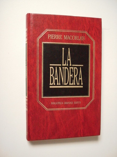 Libro La Bandera - Pierre Macorlan - 1985