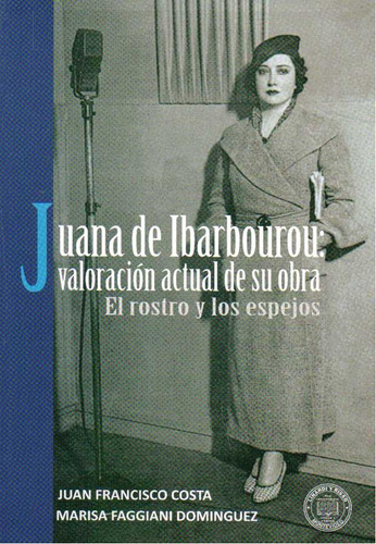 Juana De Ibarbourou: Valoracion Actual De Su Obra.¿