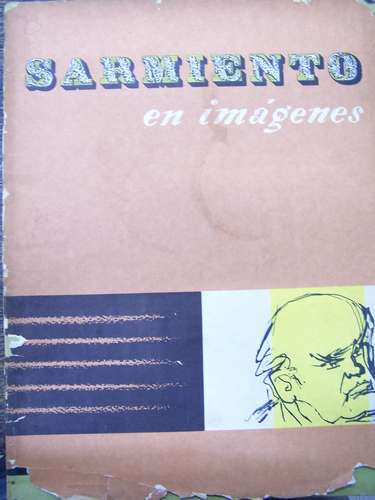 Sarmiento En Imagenes * Congreso De San Juan 1961 *