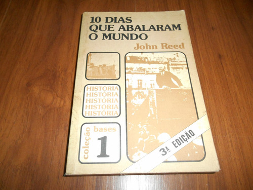 10 Dias Que Abalaram O Mundo - John Reed - 3º Edição