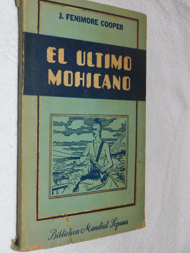 * El Ultimo Mohicano - J. Fenimore Cooper