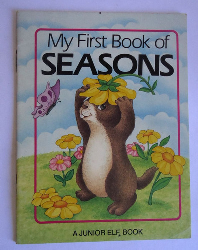 My First Book Of Seasons. A Junior Elf Book.