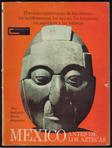 México Antes De Los Aztecas, De Armando Ayala Anguiano