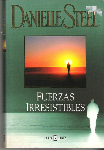 Fuerzas Irresistibles De Danielle Steel