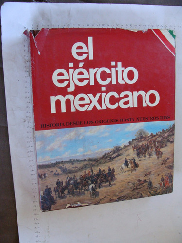 Libro Libro El Ejercito Mexicano, Historia Desde Los Origene