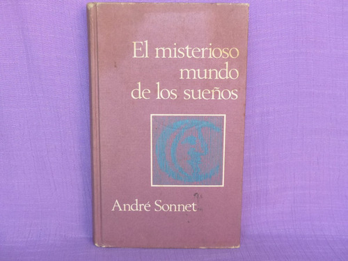 André Sonnet, El Misterioso Mundo De Los Sueños.